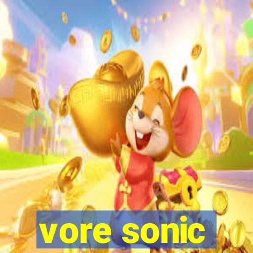 vore sonic